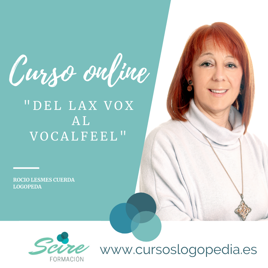 Del Lax-Vox al Vocalfeel - Scire Cursos Logopedia