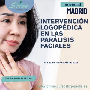 INTERVENCIÓN LOGOPÉDICA EN LAS PARÁLISIS FACIALES · PRESENCIAL 2026