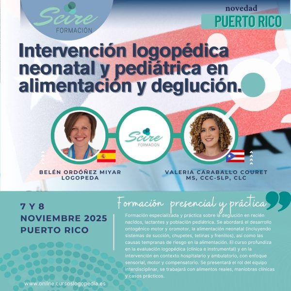 Curso Presencial: “Intervención logopédica neonatal y pediátrica en alimentación y deglución” 2025·Puerto Rico