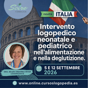 Corso in Presenza 2026 in Italia: “Intervento logopedico neonatale e pediatrico nell'alimentazione e nella deglutizione” Curso Presencial 2026 en Italia: “Intervención logopédica neonatal y pediátrica en alimentación y deglución”